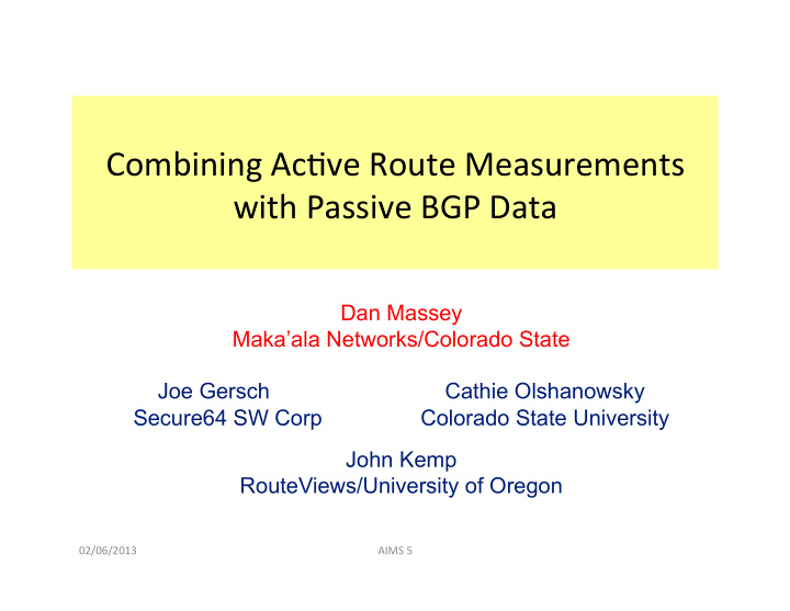 combining ac5ve route measurements with passive bgp data