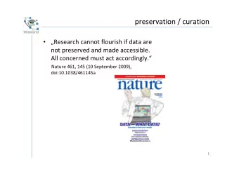 preservation / curation  Logo  Research cannot flourish if data are not preserved and made