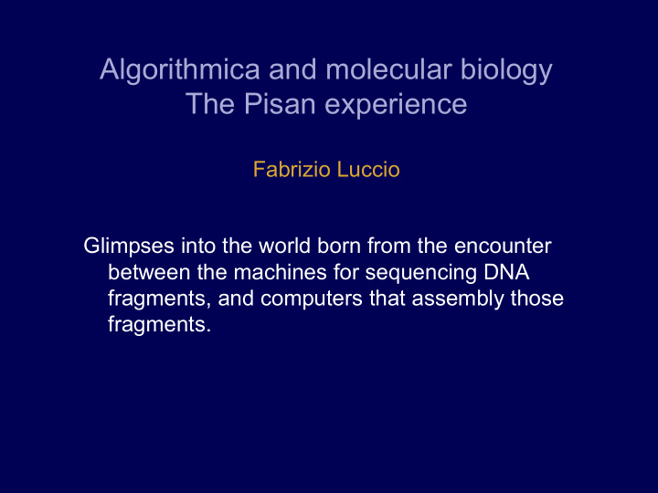 algorithmica and molecular biology the pisan experience