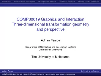 COMP30019 Graphics and Interaction  Three-dimensional transformation geometry  and perspective