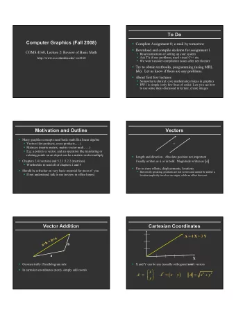 (  )  =  T  =  =  2  +  2  A  A  x  y  A  x  y      y      Vector Multiplication  Dot