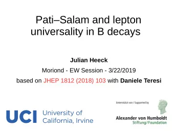 PatiSalam and lepton  universality in B decays  Julian Heeck  Moriond - EW Session - 3/22/2019
