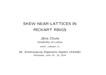 SKEW NEAR-LATTICES IN  RICKART RINGS  J  anis C    rulis  University of Latvia email: