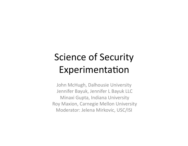 science of security experimenta2on