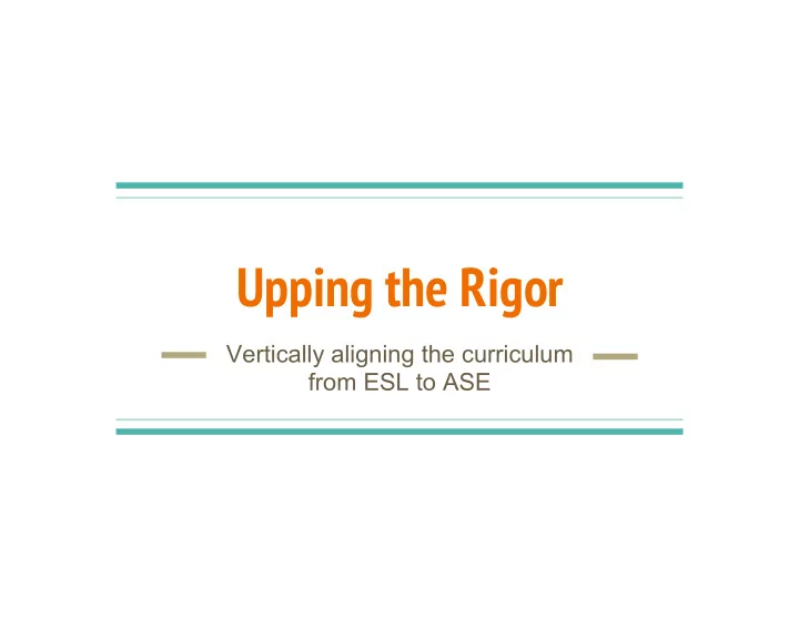 upping the rigor