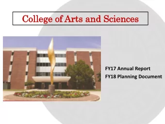 Co  Coll  llege  ege of  f Ar  Arts  s an  and  d Sc  Sciences  iences  FY17 Annual Report  FY18