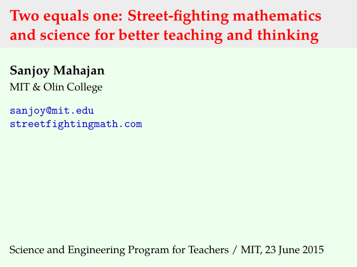 two equals one street fighting mathematics and science