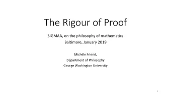 The Rigour of Proof  SIGMAA, on the philosophy of mathematics  Baltimore, January 2019  Michle
