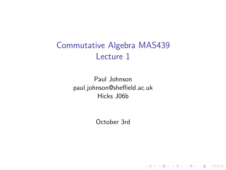 commutative algebra mas439 lecture 1