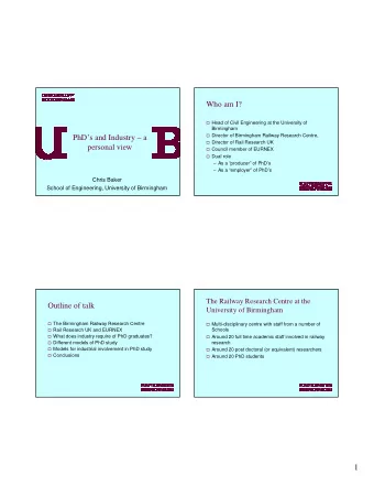 Who am I?  Head of Civil Engineering at the University of  Birmingham  Director of Birmingham