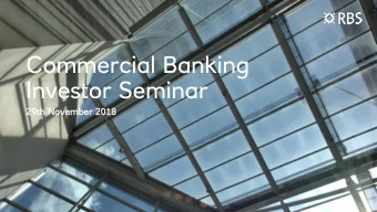 Commercial Banking  Investor Seminar  29th Novemb  mber  er 2018 Your presenters  Alison Rose,