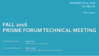 PRISME FORUM TECHNICAL MEETING  PRISME Forum Chair:  Olivier Gien Global Head, Clinical IT, Sanofi