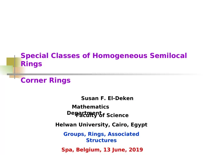 special classes of homogeneous semilocal rings corner