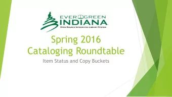 Cataloging Roundtable  Item Status and Copy Buckets  Item Status  provides a wealth of information!