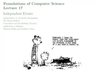 Foundations of Computer Science  Lecture 17  Independent Events Independence is a Powerful