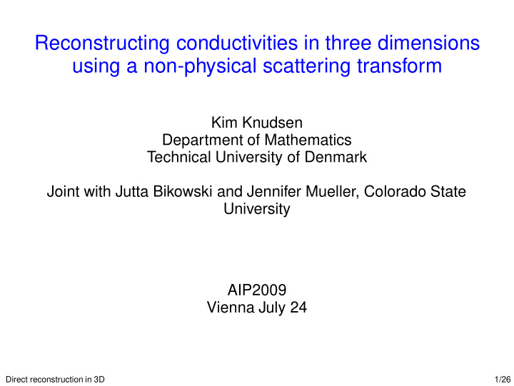 reconstructing conductivities in three dimensions using a