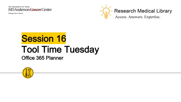 session 16 session 16 tool time tuesday tool time tuesday