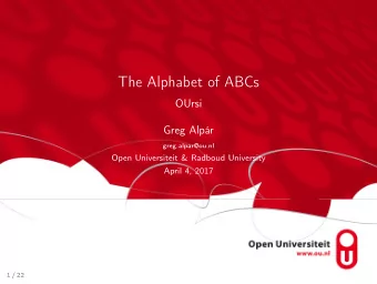 The Alphabet of ABCs  OUrsi  Greg Alpr  greg.alpar@ou.nl  Open Universiteit &amp; Radboud