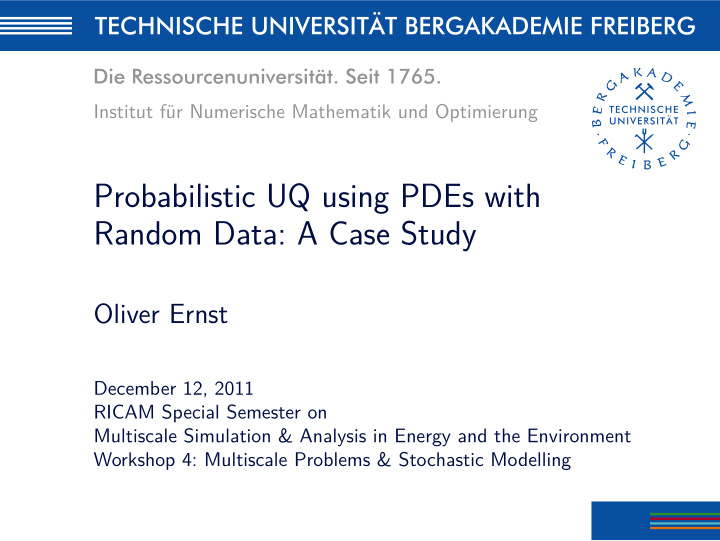 probabilistic uq using pdes with random data a case study