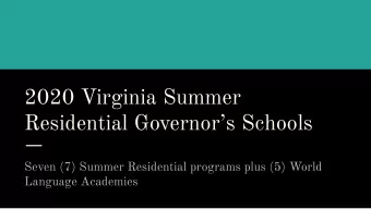 2020 Virginia Summer  Residential Governors Schools  Seven (7) Summer Residential programs plus