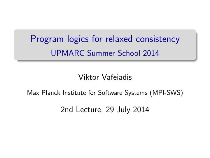 program logics for relaxed consistency