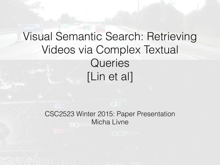 visual semantic search retrieving videos via complex