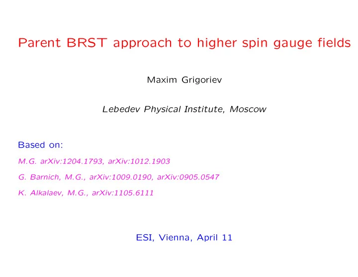 parent brst approach to higher spin gauge fields