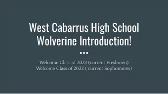 West Cabarrus High School  Wolverine Introduction!  Welcome Class of 2023 (current Freshmen)