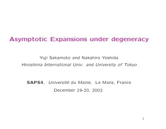 Asymptotic Expansions under degeneracy  Yuji Sakamoto and Nakahiro Yoshida  Hiroshima International