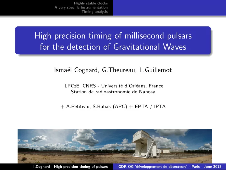 high precision timing of millisecond pulsars for the