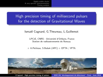 High precision timing of millisecond pulsars  for the detection of Gravitational Waves  Isma  el
