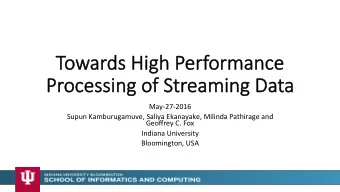 To  Towards High   Performa  mance     Processing   of   Streami  ming   Data