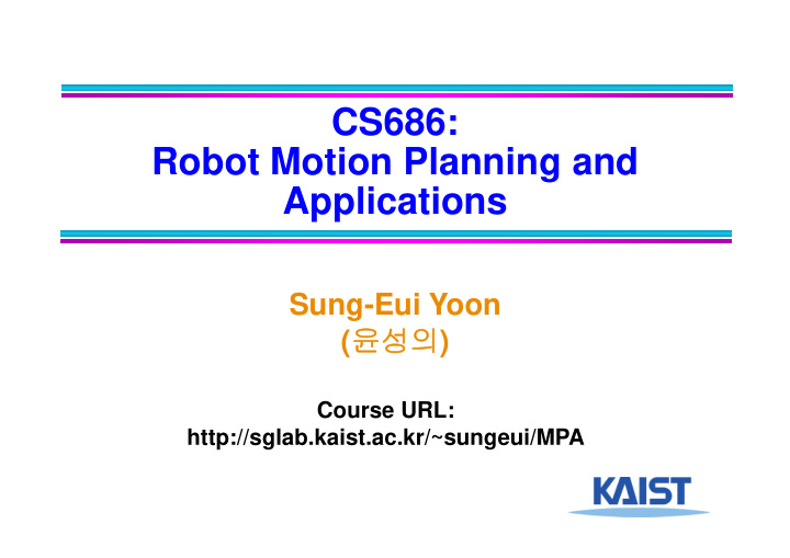 cs686 robot motion planning and applications
