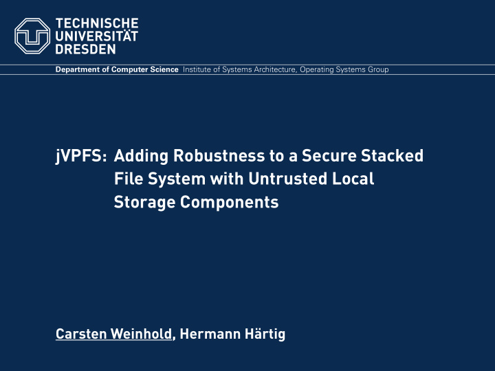 jvpfs adding robustness to a secure stacked file system