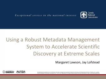 Using a Robust Metadata Management  System to Accelerate Scientific  Discovery at Extreme Scales