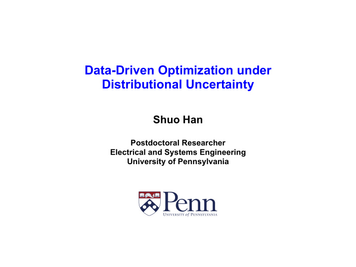 data driven optimization under distributional uncertainty