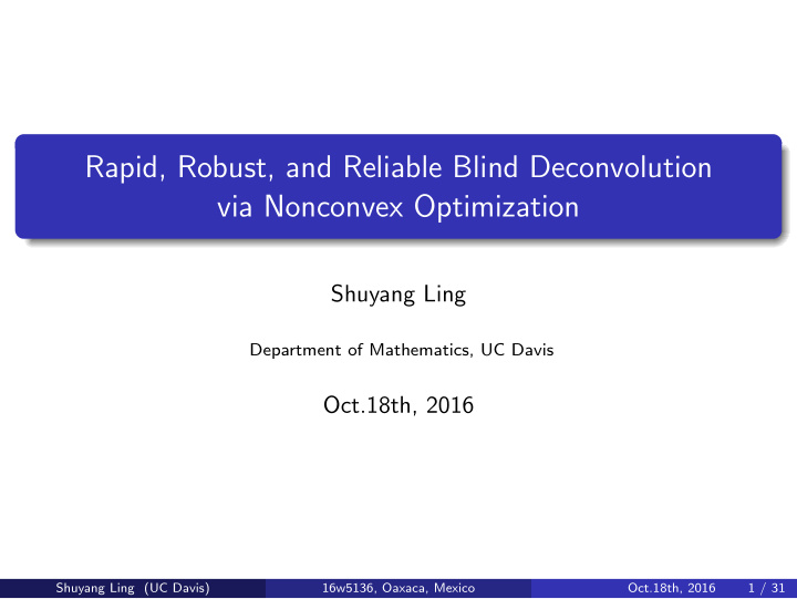 rapid robust and reliable blind deconvolution via