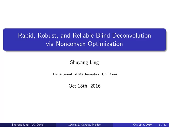 rapid robust and reliable blind deconvolution via