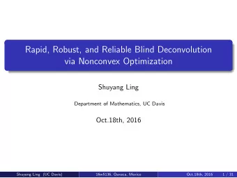 Rapid, Robust, and Reliable Blind Deconvolution  via Nonconvex Optimization  Shuyang Ling