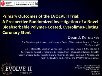 Primary Outcomes of the EVOLVE II Trial:  A Prospective Randomized Investigation of a Novel