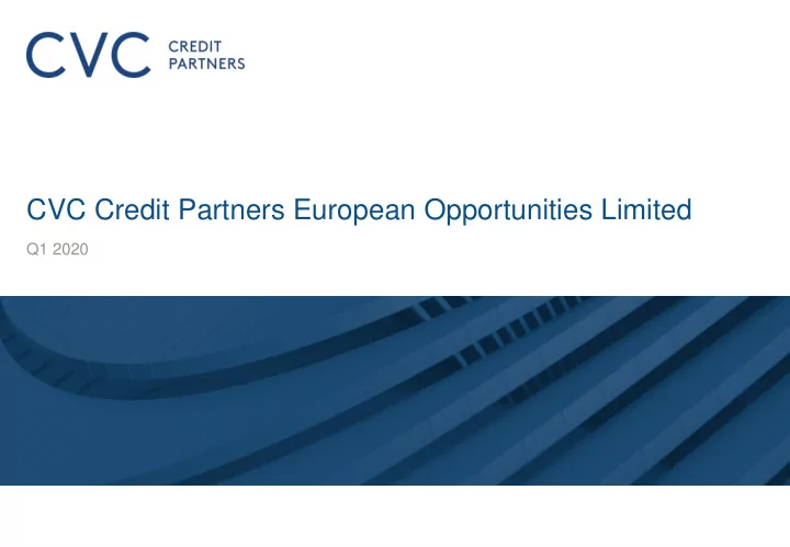 cvc credit partners european opportunities limited