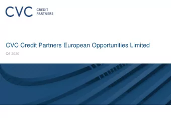CVC Credit Partners European Opportunities Limited  Q1 2020  CONTENTS  1  CVC Overview  4