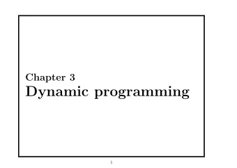 Dynamic programming  1  Dynamic programming also solve a problem by combining the  solutions to