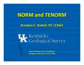 NORM  and  TENORM    Brandon  C.  NuGall,  PG  113661    Eastern
