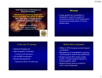 Message  Biomedical Imaging  Advances in Localizing Nodes and   Image-guided wire localization