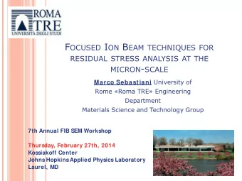 R ESIDUAL STRESS MEASUREMENT BY FIB  A controlled removal of a  small material volume is