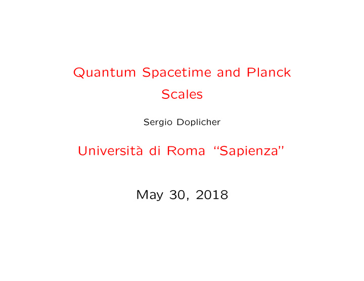 quantum spacetime and planck scales