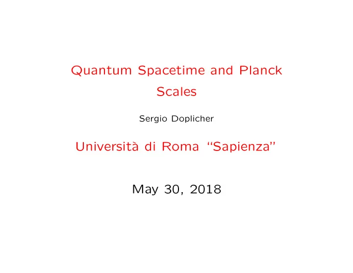 quantum spacetime and planck scales
