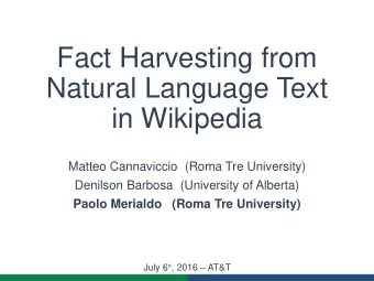 Fact Harvesting from  Natural Language Text  in Wikipedia  Matteo Cannaviccio (Roma Tre University)
