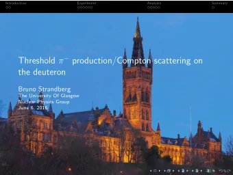 Threshold   production/Compton scattering on  the deuteron  Bruno Strandberg  The University